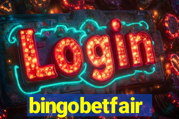 bingobetfair