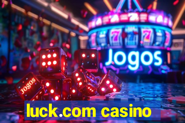 luck.com casino