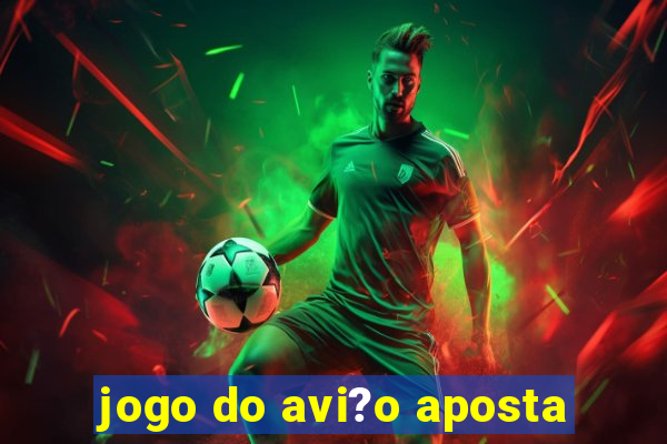 jogo do avi?o aposta