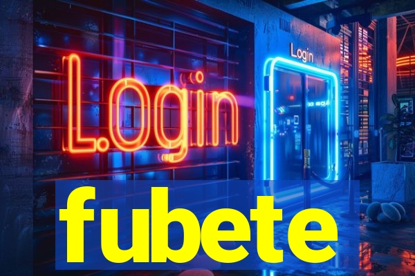 fubete