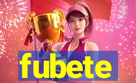 fubete