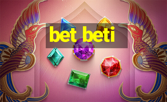 bet beti