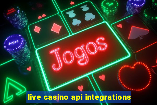 live casino api integrations