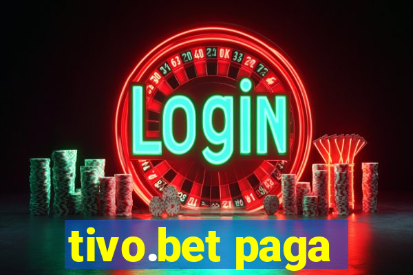 tivo.bet paga