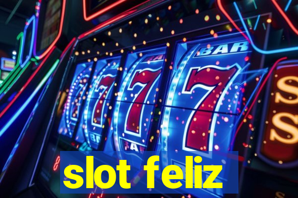 slot feliz