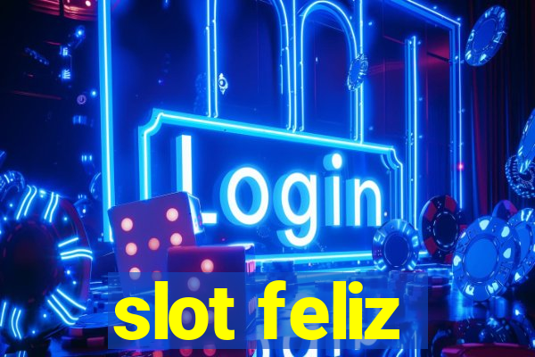 slot feliz