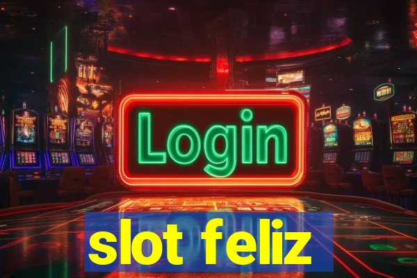 slot feliz