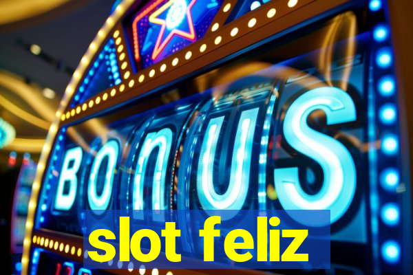 slot feliz