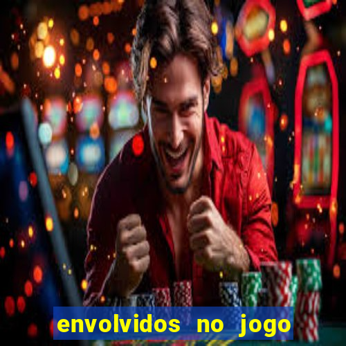 envolvidos no jogo do tigrinho