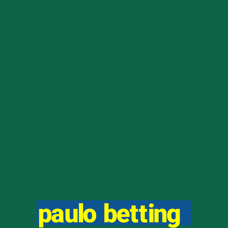 paulo betting