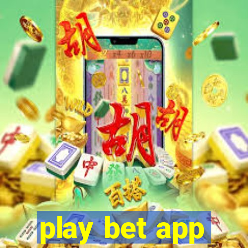 play bet app