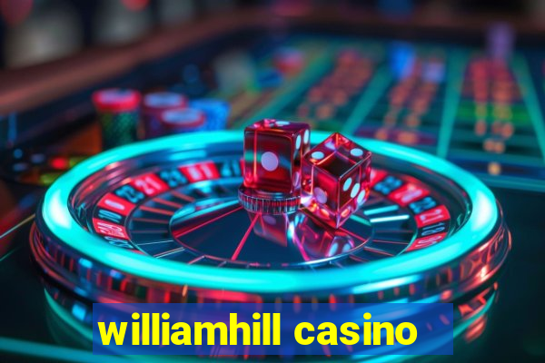 williamhill casino