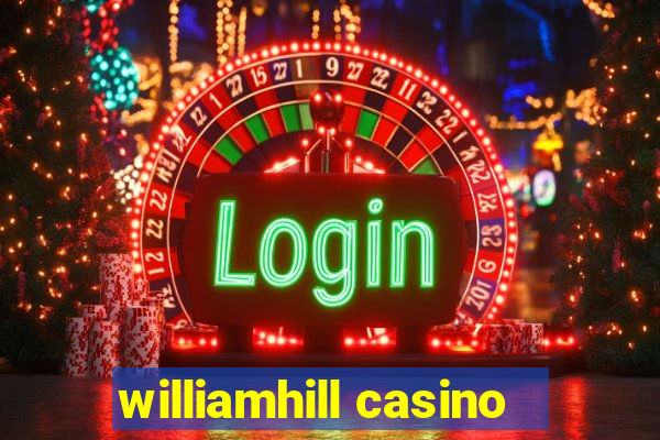 williamhill casino