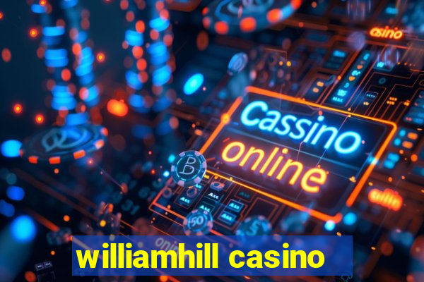 williamhill casino