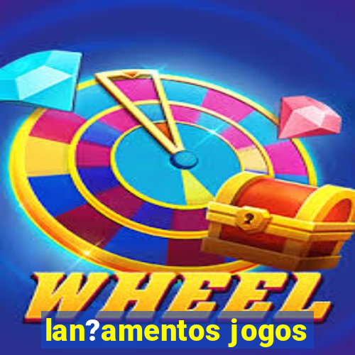 lan?amentos jogos