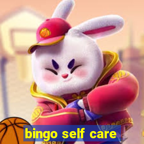 bingo self care