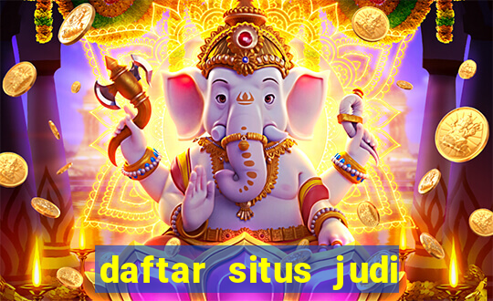 daftar situs judi slot online terpercaya 2022