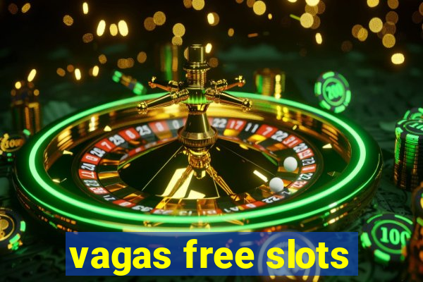 vagas free slots