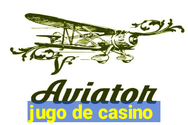 jugo de casino