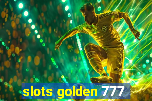 slots golden 777