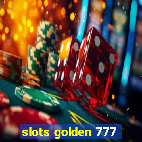 slots golden 777