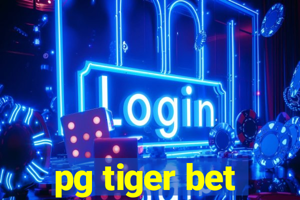 pg tiger bet