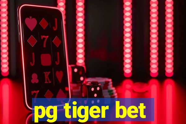 pg tiger bet