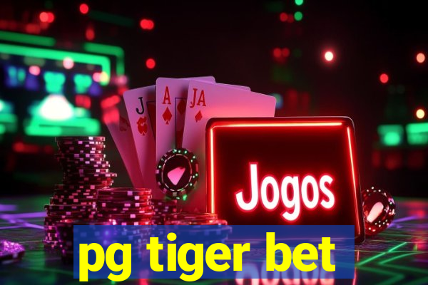 pg tiger bet