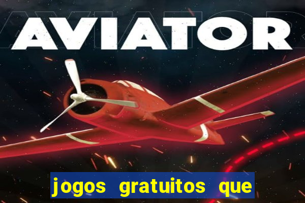 jogos gratuitos que d?o dinheiro de verdade