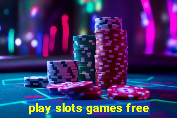 play slots games free