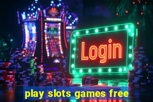 play slots games free