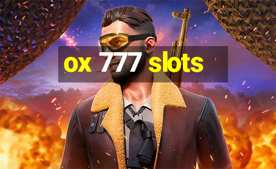 ox 777 slots