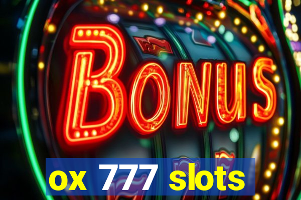 ox 777 slots