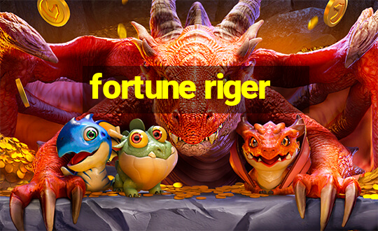 fortune riger