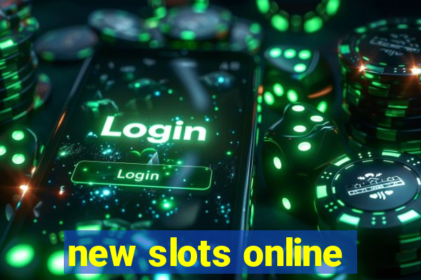 new slots online