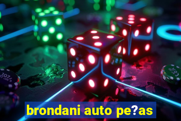 brondani auto pe?as