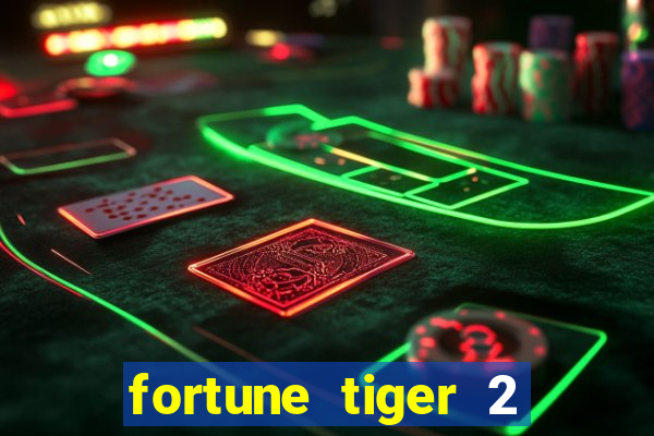 fortune tiger 2 demo grátis