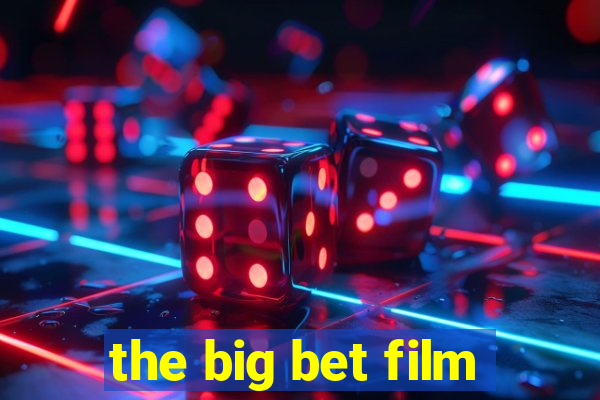 the big bet film