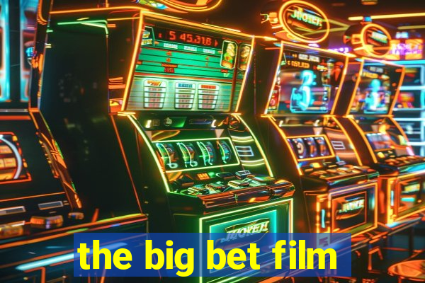 the big bet film