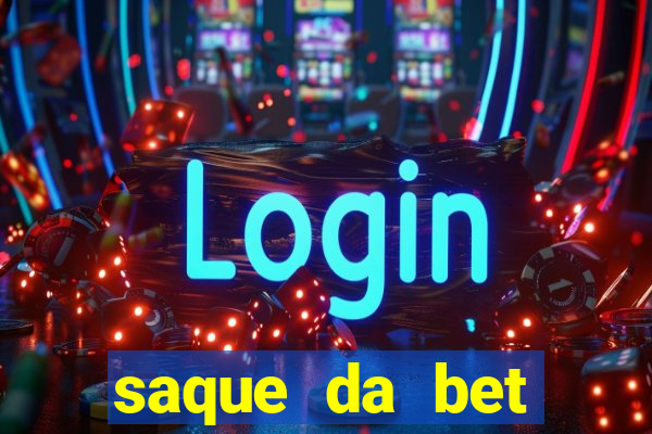 saque da bet demora quanto tempo