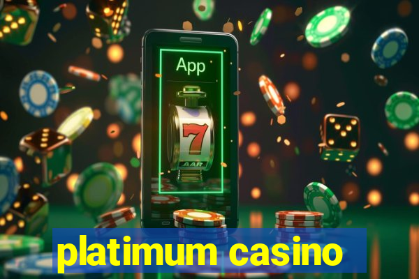 platimum casino