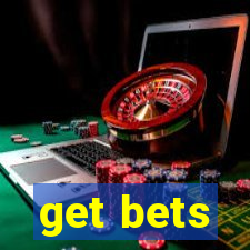 get bets