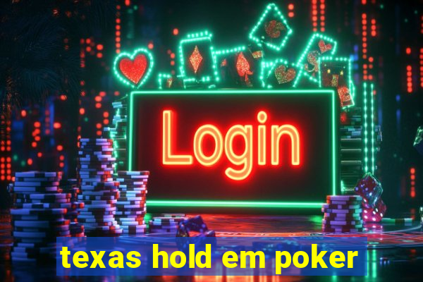 texas hold em poker