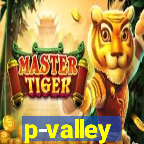 p-valley