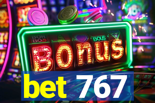 bet 767