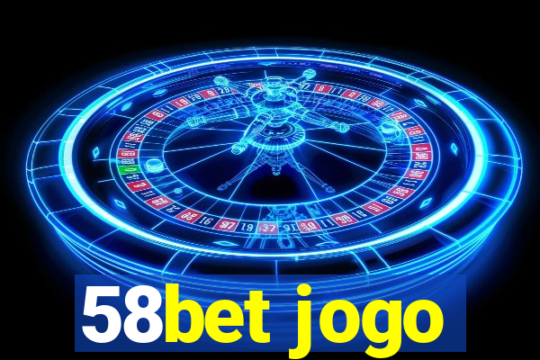 58bet jogo