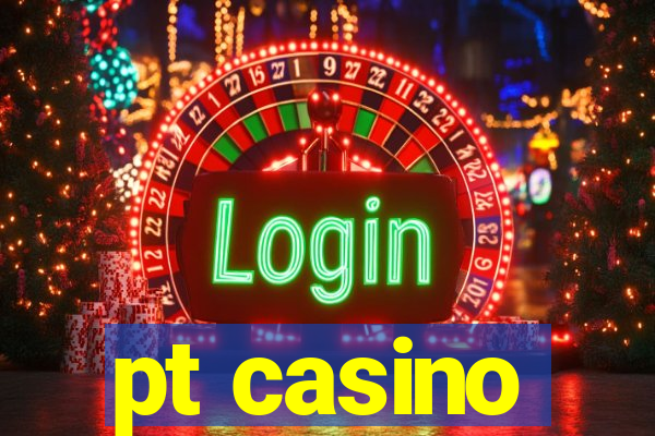 pt casino