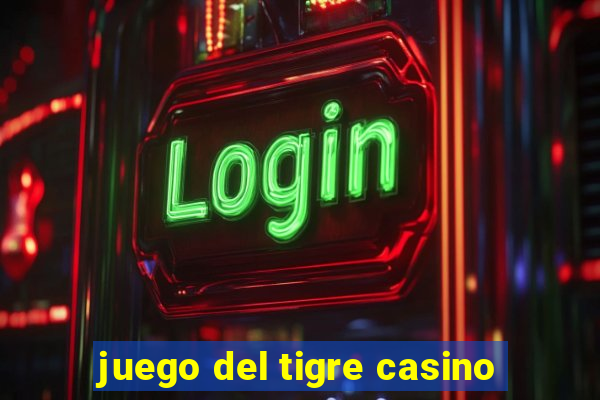 juego del tigre casino