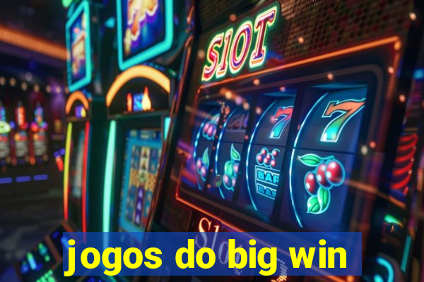 jogos do big win