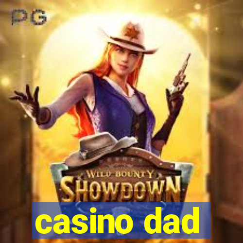 casino dad